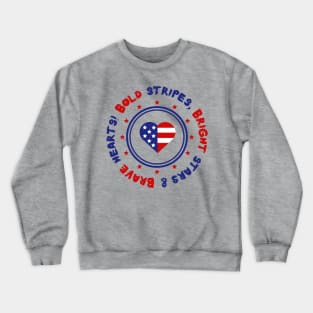 Bold Stripes, Bright Stars & Brave Hearts Crewneck Sweatshirt